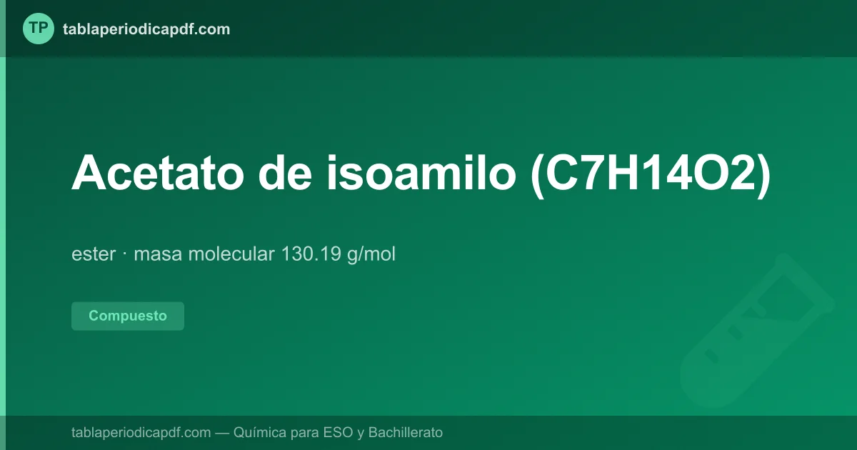 Acetato de isoamilo (C7H14O2): propiedades y usos