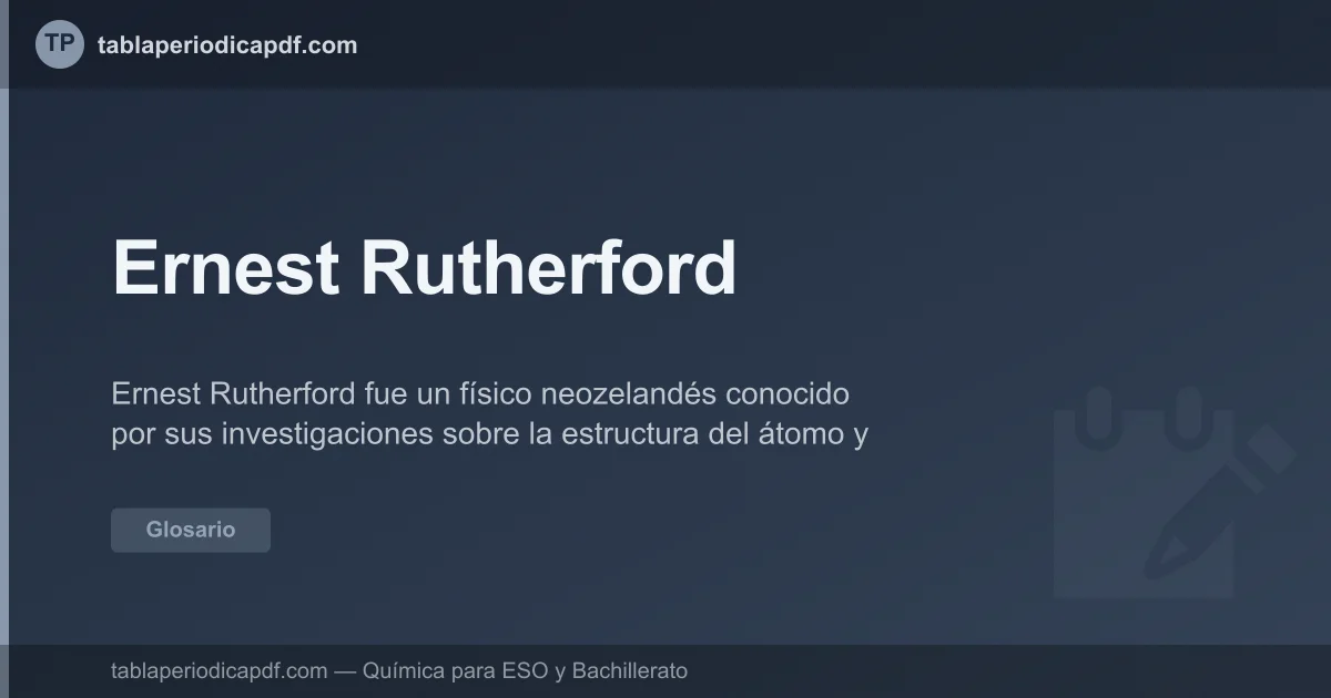 Lashawn Rutherford Ernest Rutherford — Glosario de química